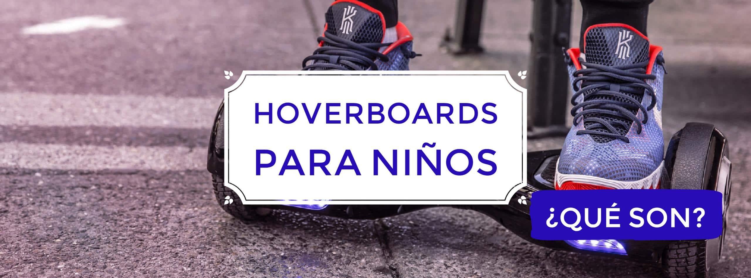 - Hoverboard para niños